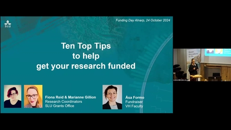 Thumbnail for Funding Day Alnarp 2024 - Part 06 Ten top tips to help get your research funded