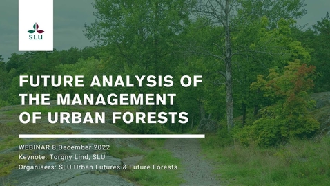 Thumbnail for Urban Forests 09 - Framtidsanalyser för skötsel av tätortsnära skog