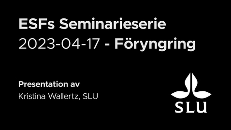 Thumbnail for ESFs Seminarieserie - Föryngring