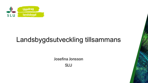 Thumbnail for Josefina Jonsson - Landsbygdsutveckling tillsammans