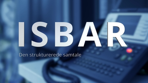 Thumbnail for ISBAR - Den strukturerede samtale