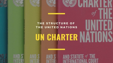 Thumbnail for From General Assembly to Secretariat The United Nations' Structure Explained.mp4