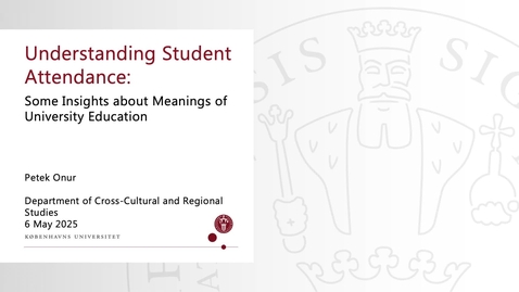 Thumbnail for Petek Onur - Understanding Student Attendance: Some Insights about Meanings of University Education