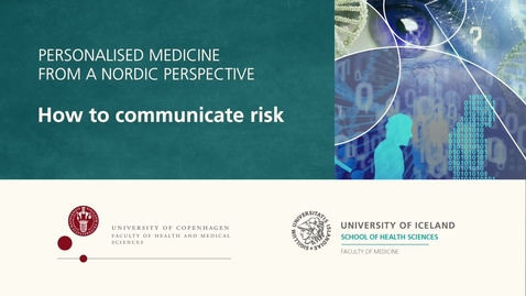 Thumbnail for Personalised Medicine – 5.2 How to communicate risk