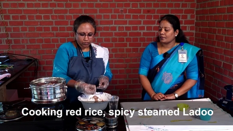 Thumbnail for CMDs in India – x3.4.4 Cooking Red Rice, Spicy Steamed Ladoo