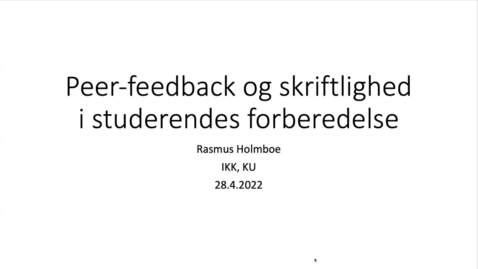 Thumbnail for Peer-feedback og skriftlighed I studerendes forberedelse - Rasmus Holmboe