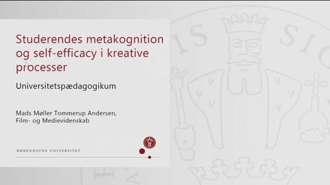 Thumbnail for Studerendes metakognition og self-efficacy i kreative processer - Mads Møller Tommerup Andersen
