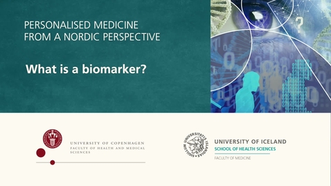 Thumbnail for Personalised Medicine – 3.1 What is a biomarker?