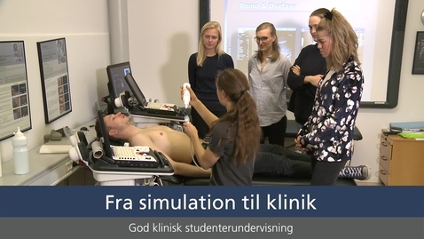 Thumbnail for Fra simulation til klinik - god klinisk studenterundervisning