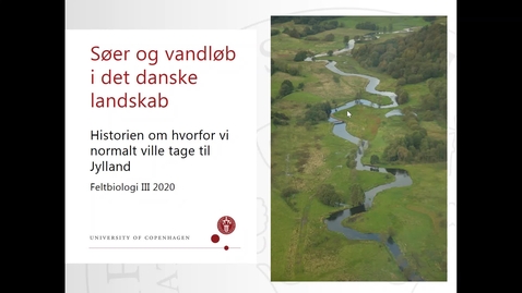 Thumbnail for Forelæsning 1 Søer og vandløb i det danske landskab v. 2
