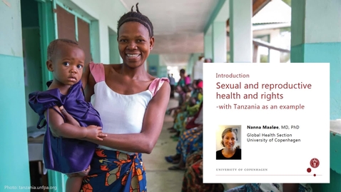 Thumbnail for Introduction to sexual and reproductive health and rights: An overall framework and Tanzania as an example