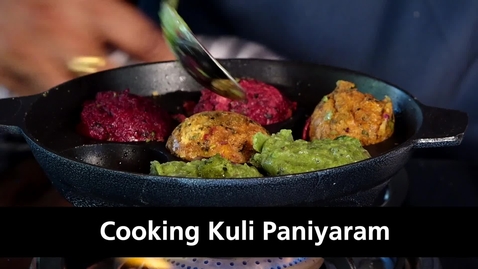 Thumbnail for CMDs in India – x3.4.3 Cooking Kuli Paniyaram