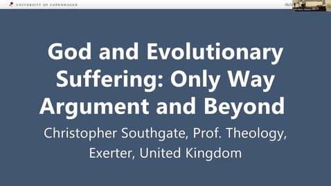 Thumbnail for God and Evolutionary Suffering | Christopher Southgate, Professor of Theology, Exerter University, United Kingdom
