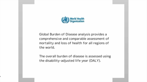 Thumbnail for An Introduction to Global Health -  The Global Burden of Disease - The rise of Non-Communicable Diseases (15:05)