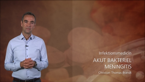 Thumbnail for Infektionsmedicin - Akut bakteriel meningitis - Christian Brandt