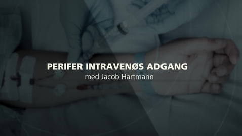 Thumbnail for Perifer intravenøs adgang