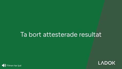 Thumbnail for Ta bort attesterade resultat