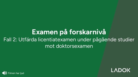 Thumbnail for Licentiatexamen: under pågående utbildning mot Doktorsexamen