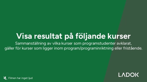 Thumbnail for Visa resultat på följande kurser