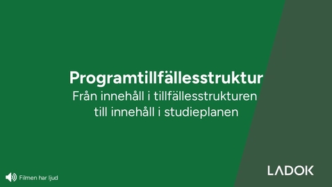 Thumbnail for Från innehållet i en programtillfällesstruktur till studentens studieplan
