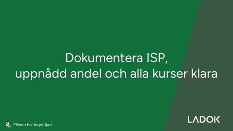 Thumbnail for Dokumentera beslut om individuell studieplan, uppnådd andel och alla kurser klara