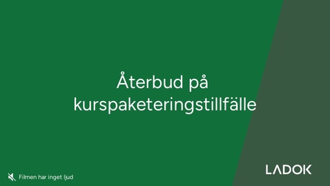 Thumbnail for Återbud på kurspaketeringstillfälle