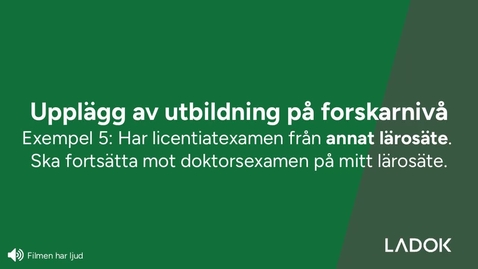 Thumbnail for Utbildning mot doktorsexamen, har licentiatexamen från annat lärosäte