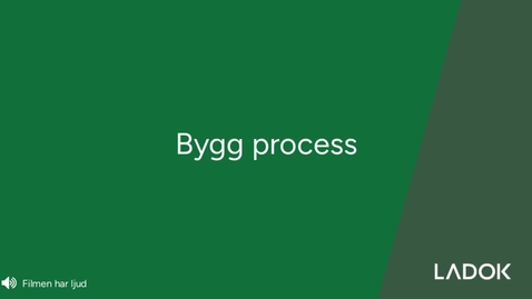 Thumbnail for Bygg process