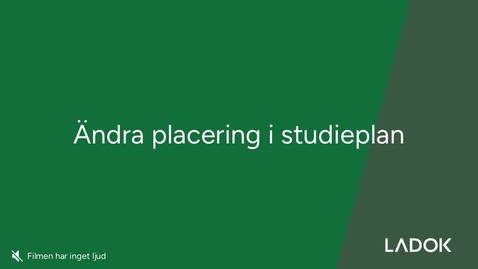 Thumbnail for Ändra placering i studieplan