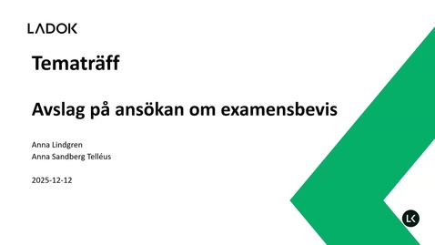 Thumbnail for Tematräff: Avslag på ansökan om examensbevis