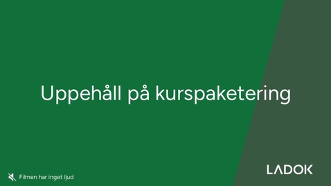 Thumbnail for Uppehåll på kurspaketering