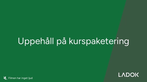 Thumbnail for Uppehåll på kurspaketering