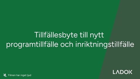 Thumbnail for Tillfällesbyte på program med inriktning
