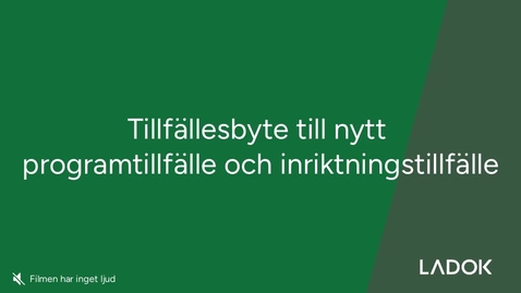 Thumbnail for Tillfällesbyte på program med inriktning