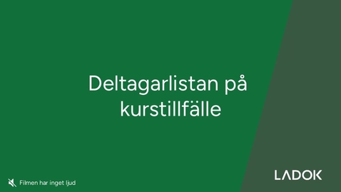 Thumbnail for Deltagarlista på kurstillfälle