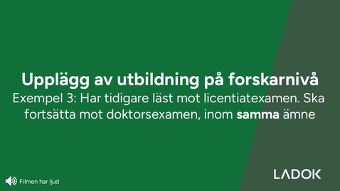 Thumbnail for Utbildning mot doktorsexamen, efter licentiatexamen inom samma ämne