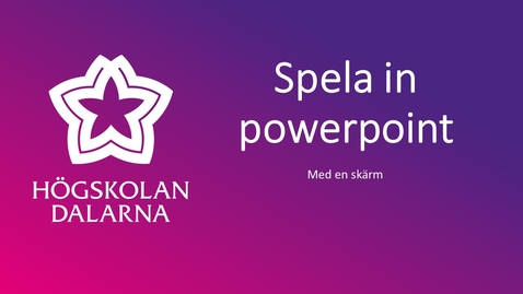 Thumbnail for Inspelning av powerpoint med bara en skärm