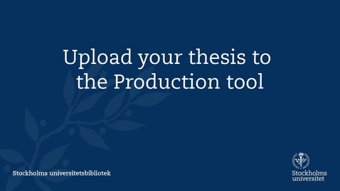 Thumbnail for Upload your thesis to the Production tool