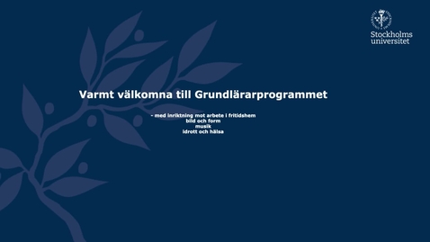 Thumbnail for Välkommen till grundlärarprogrammet