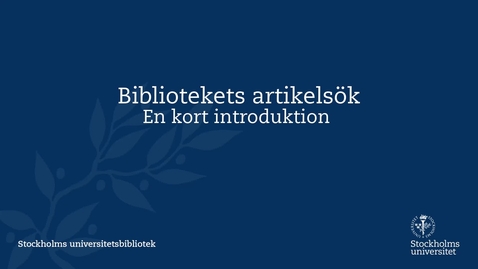 Thumbnail for Bibliotekets artikelsök – En kort introduktion