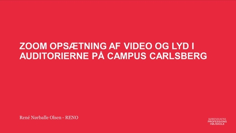 Thumbnail for Vejledning i Zoom video og lyd opsætning i Auditorier på Campus Carlsberg