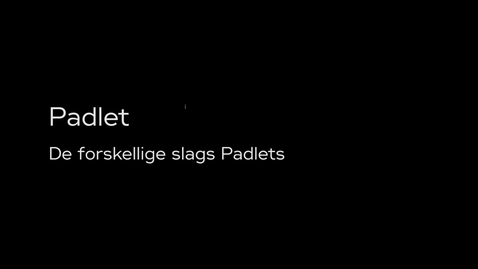 Thumbnail for Padlet - De forskellige slags Padlets