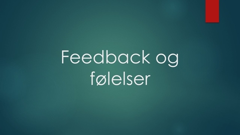 Thumbnail for 4. Feedback og følelser