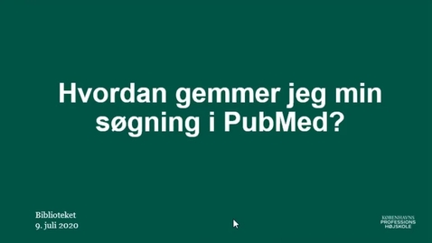 Thumbnail for Hvordan gemmer jeg min søgning i PubMed