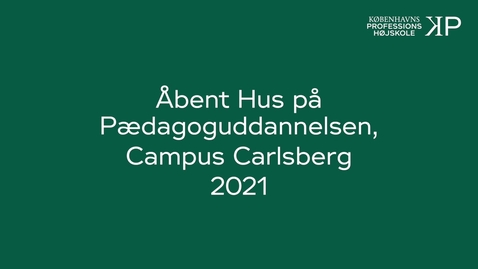 Thumbnail for Webinar Pædagoguddannelsen, Campus Carlsberg 2021