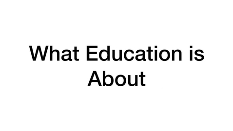 Thumbnail for 3514_What education is about