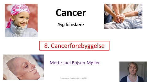 Thumbnail for Video8, Forebyggelse, Cancer SGD, MEBO
