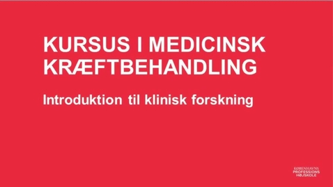 Thumbnail for 8.1 Introduktion til klinisk forskning