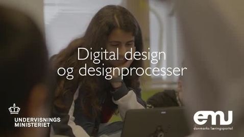Thumbnail for Teknologiforståelse Digital design og designprocesser Undervisningsministeriet