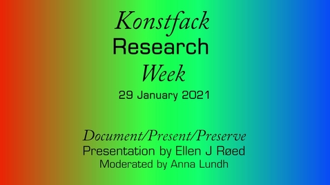 Thumbnail for Research Week 2021: Document/Present/Preserve